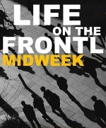 Life on the Frontline - Midweek Series