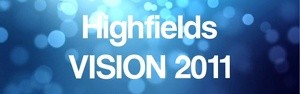 Highfields Vision 2011