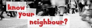 Know Your Neighbour